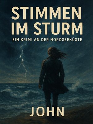 cover image of Stimmen im Sturm – Ein Krimi an der Nordseeküste